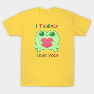 I Toadaly Love You T-Shirt